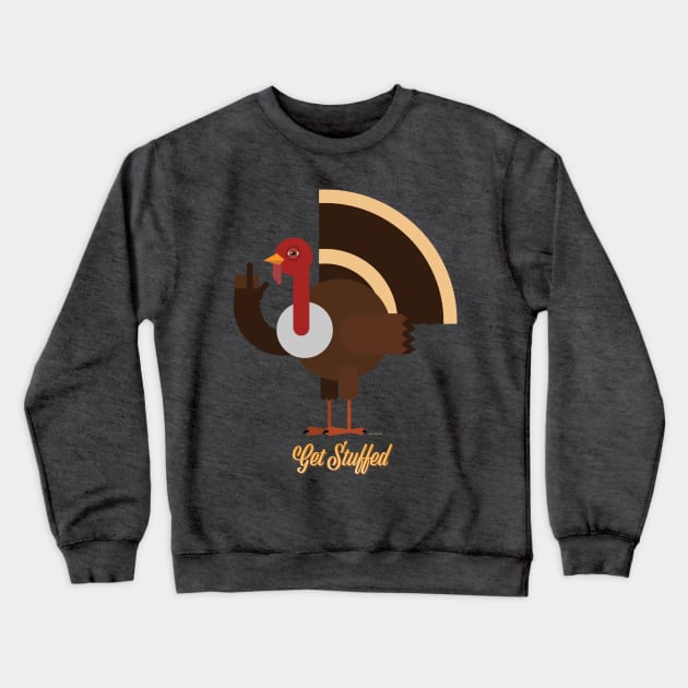 Get Stuffed, Turkey Crewneck Sweatshirt by DanielLiamGill